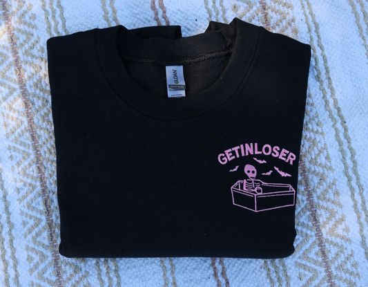 Get in Loser Crewneck